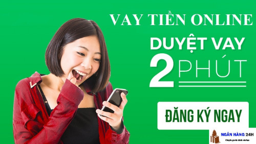 Vay Online có duyệt nhanh được không ?