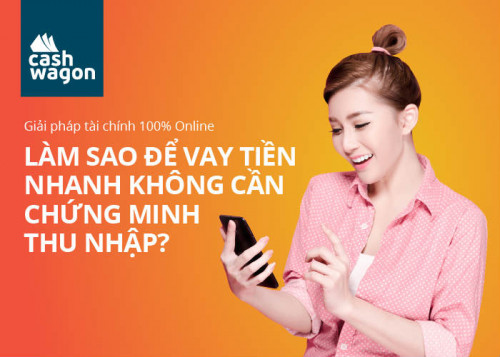 Vay tiền không cần chứng minh thu nhập là như thế nào