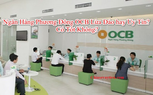 [Sự thật] Ngân hàng OCB lừa đảo? Cập nhập mới nhất 2025