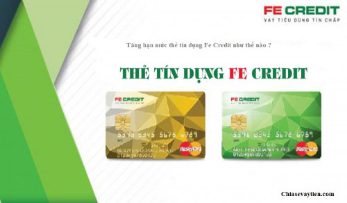 Cách tăng hạn mức thẻ tín dụng Fe Credit mới nhất 2025