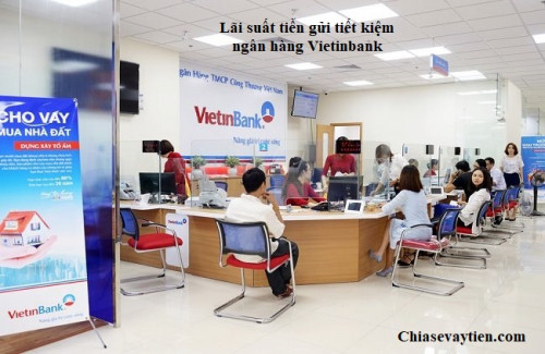 Lãi suất tiền gửi VietinBank mới nhất năm 4/2025