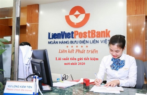 Lãi suất tiền gửi LienVietPostBank có cao không ? Cập nhập mới nhất 2025