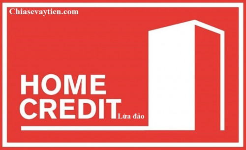 [HOT] Home Credit lừa đảo người vay sự thật có phải như vậy không ?