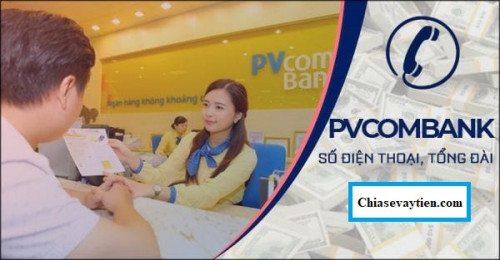 Số tổng đài PVcomBank - Hotline Hỗ trợ khách hàng 24/24