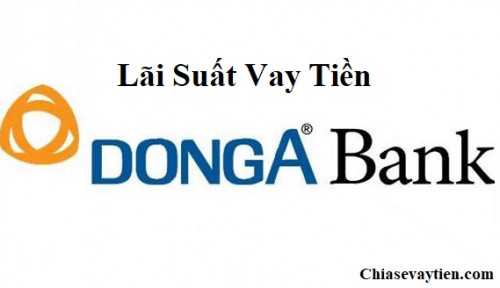 Đông Á Bank - Lãi suất vay Đông á Bank Tháng 5/2025