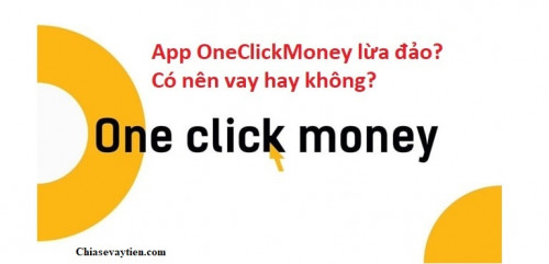 OneClickMoney  lừa đảo cập nhập tháng 01/2025