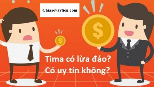 Vay tiền Tima có lừa đảo không