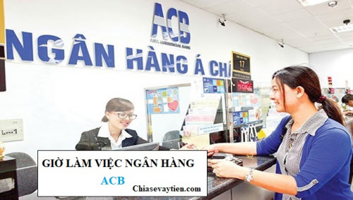 Giờ làm việc ngân hàng ACB năm 2025