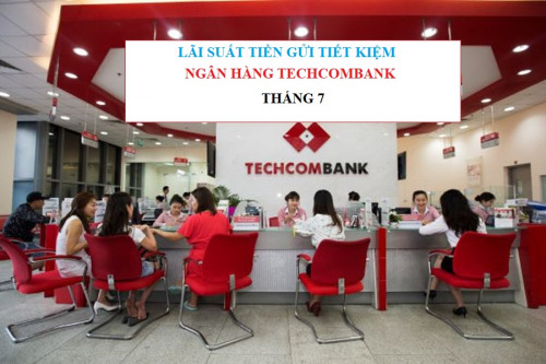 Lãi suất tiền gửi ngân hàng Techcombank tháng 7/2025