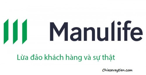 Công ty bảo hiểm Manulife có lừa đảo Khách hàng không