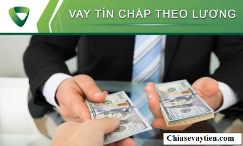 Vay tín chấp theo lương Vietcombank(VCB) lãi suất hấp dẫn từ 0.6%/tháng