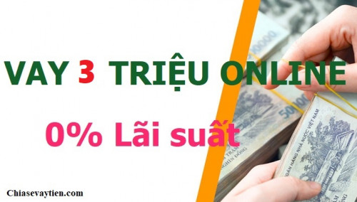 Vay Nhanh, Vay Nóng 3 Triệu Đồng : Thủ Tục , Điều Kiện & Lãi Suất mới nhất 2025