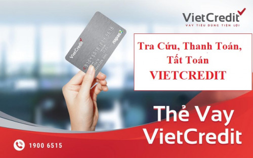 Cách Tra cứu, thanh toán, tất khoản thẻ vay VietCredit mới nhất 2025