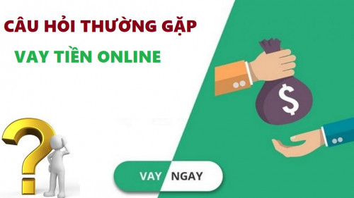 [Tổng hợp] Những câu hỏi thưởng gặp khi Vay tiền Online