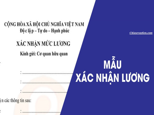 [Cập nhập] Mẫu giấu xác nhận lương mới nhất 2025