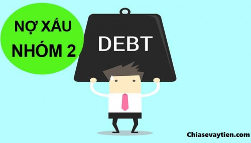 Nợ xấu nhóm 2 là gì ? Có thể vay tiền tại ngân hàng được không