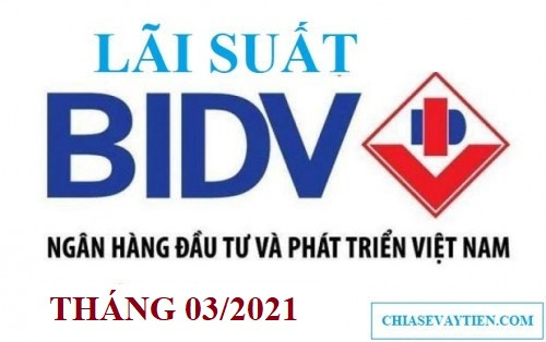 Lãi suất ngân hàng BIDV mới nhất tháng 03/2025