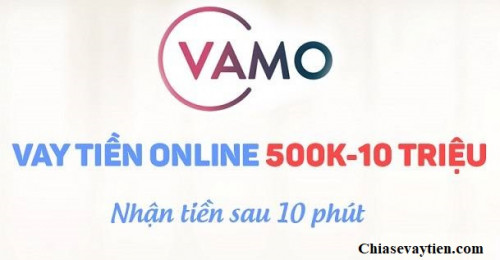 Vay tiền Online VAMO lên đến 10 triệu, lãi suất 0% mới nhất 2025