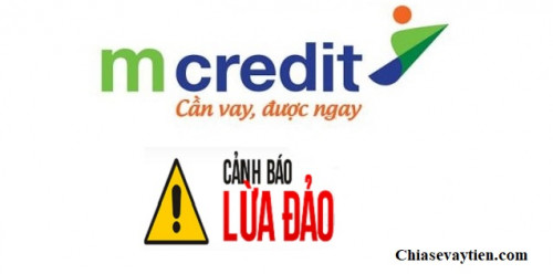 MCredit là gì ? Vay tiền MCredit có lừa đảo khách hàng hay không mới nhất 2025