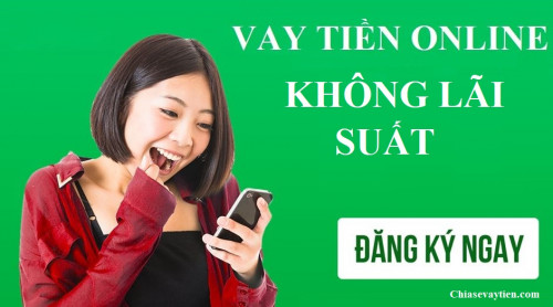 TOP 5+ App vay tiền không lãi suất cho vay lên đến 5.000.000 VNĐ mới nhất 2025