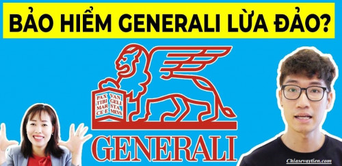 Bảo Hiểm Generali có Lừa Đảo Hay Không ? Sự thật như thế nào