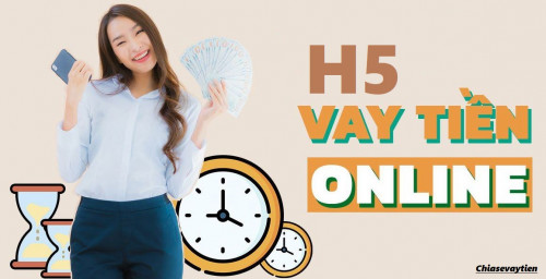 500+ Link H5 vay tiền nhanh : Chỉ cần CMND, không thê chấp mới nhất 2025