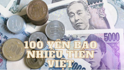 100 Yên Nhật Bằng Bao Nhiêu Tiền Việt Nam, 100 Yên To VND Ngày 20/02/2025