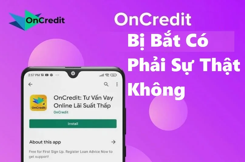 OnCredit bị bắt có phải sự thật hay không