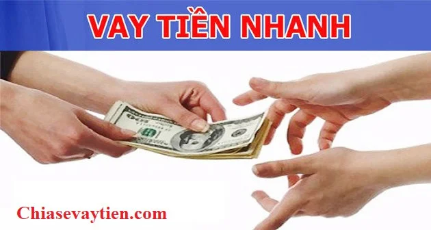 Vay tiền nóng nhận tiền ngay trong tích tắc