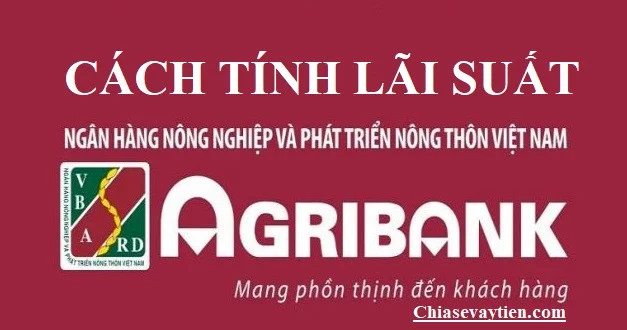 Cách tính lãi suất vay ngân hàng Agribank