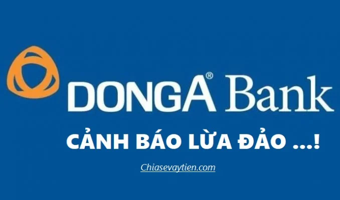 Ngân hàng Đông Á cảnh báo lừa đảo