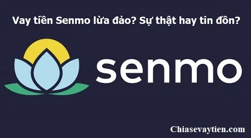 Vay tiền Senmo lừa đảo