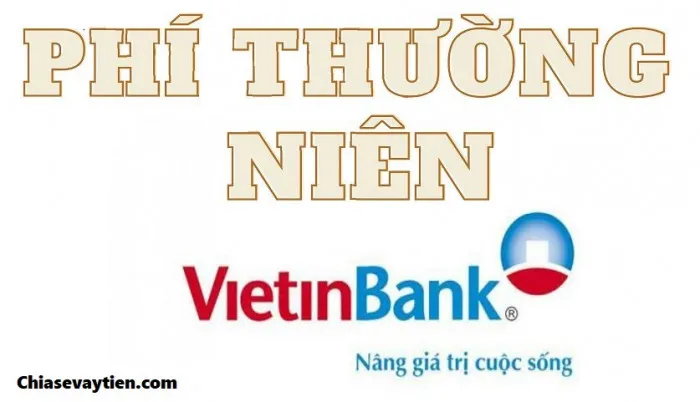 Phí thường niên ngân hàng Vietinbank