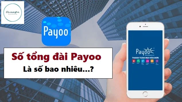 Số tổng đài Payoo hỗ trợ gì