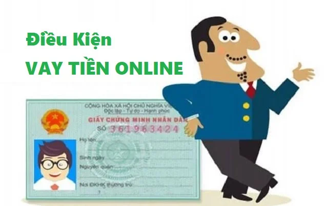 Điều kiện vay tiền Online