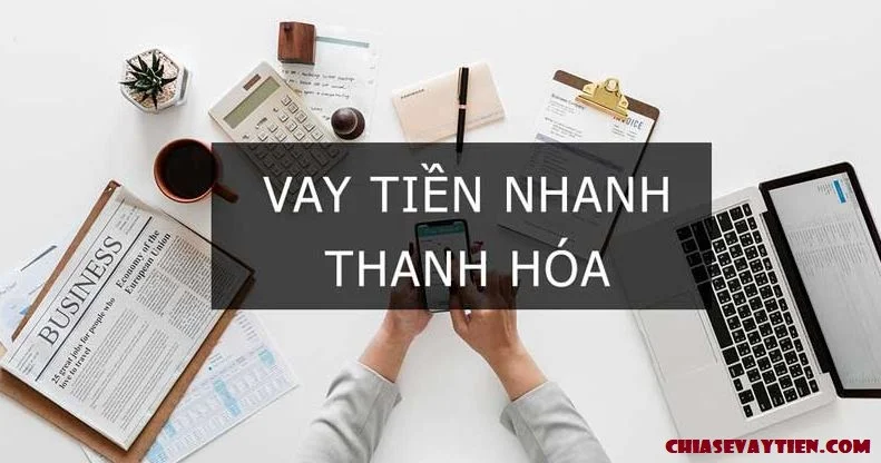 Vay tiền nóng tư nhân tại Thanh Hóa