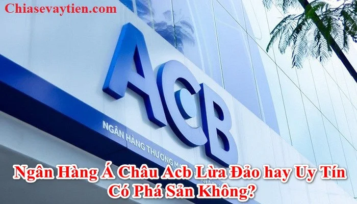 Ngân hàng ACB lừa đảo