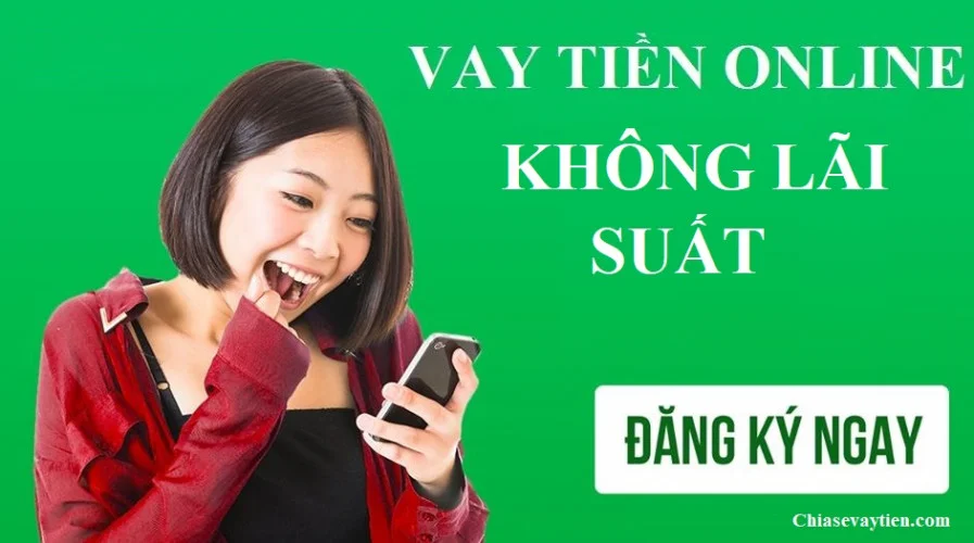 Vay tiền Online không lãi suất