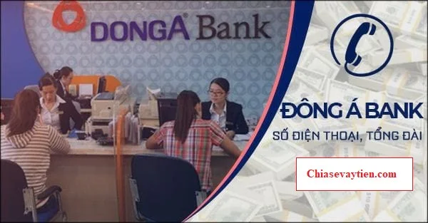 Số tổng đài Đông Á Bank Chăm sóc khách hàng 24/7